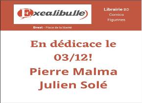 Dédicace Pierre Malma et Julien Solé